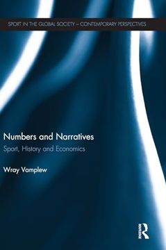 portada Numbers and Narratives: Sport, History and Economics (Sport in the Global Society – Contemporary Perspectives)
