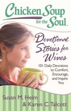 portada Chicken Soup for the Soul: Devotional Stories for Wives: 101 Daily Devotions to Comfort, Encourage, and Inspire You (en Inglés)