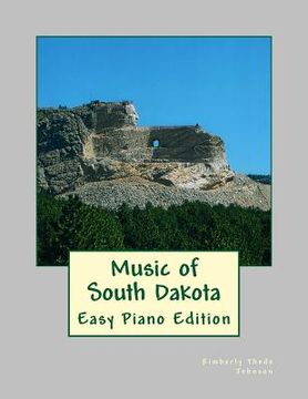 portada Music of South Dakota: Easy Piano Edition (en Inglés)