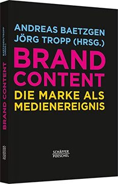 portada Brand Content: Die Marke als Medienereignis (en Alemán)