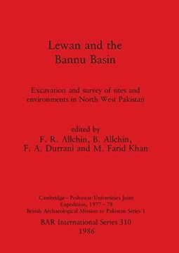 portada Lewan and the Bannu Basin: Excavation and Survey of Sites and Environments in North West Pakistan - Cambridge-Peshawar Universities Joint Expedition,. Archaeological Reports International Series) (en Inglés)
