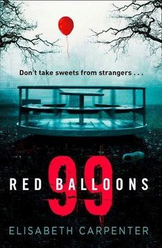 portada 99 Red Balloons: A chillingly clever psychological thriller with a stomach-flipping twist