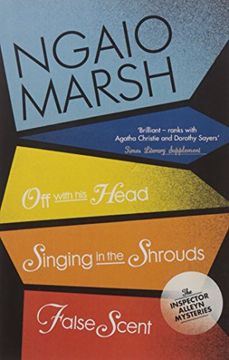 portada Off With His Head / Singing in the Shrouds / False Scent (The Ngaio Marsh Collection, Book 7)