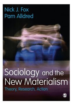 portada Sociology and the New Materialism: Theory, Research, Action