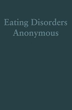 portada Eating Disorders Anonymous: The Story of How We Recovered from Our Eating Disorders (en Inglés)
