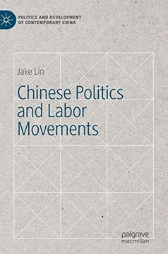 portada Chinese Politics and Labor Movements (Politics and Development of Contemporary China) (in English)