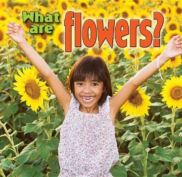 portada What are Flowers? (Plants Close-Up) (en Inglés)