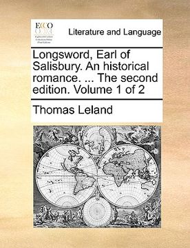 portada longsword, earl of salisbury. an historical romance. ... the second edition. volume 1 of 2 (en Inglés)