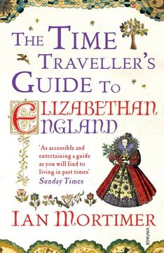 portada The Time Traveller's Guide to Elizabethan England (in English)