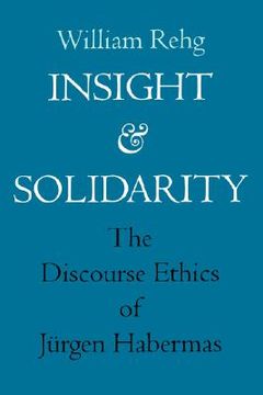 portada insight and solidarity: the discourse ethics of jurgen habermas (en Inglés)