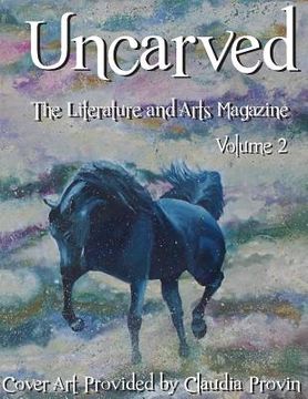 portada Uncarved: The Literature and Arts Magazine (en Inglés)