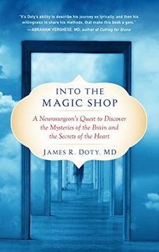 portada Into the Magic Shop: A Neurosurgeon's Quest to Discover the Mysteries of the Brain and the Secrets of the Heart (in English)