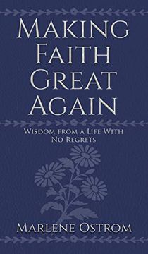 portada Making Faith Great Again: Wisdom From a Life With no Regrets (en Inglés)
