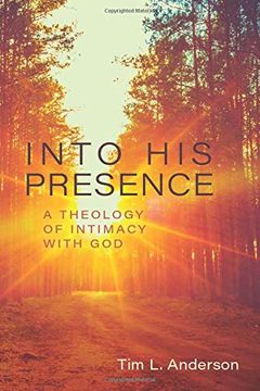 portada Into his Presence: A Theology of Intimacy With god (in English)