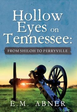 portada Hollow Eyes on Tennessee: From Shiloh to Perryville (en Inglés)