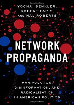 portada Network Propaganda: Manipulation, Disinformation, and Radicalization in American Politics (en Inglés)