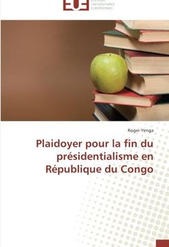 portada Plaidoyer Pour La Fin Du Presidentialisme En Republique Du Congo
