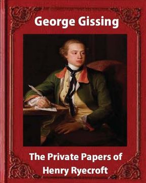 portada The private papers of Henry Ryecroft (1903) by: George Gissing (Classics) (en Inglés)