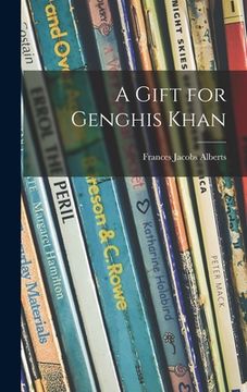 portada A Gift for Genghis Khan (in English)