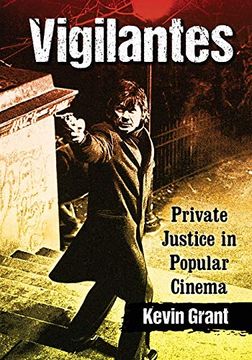 portada Vigilantes: Private Justice in Popular Cinema (en Inglés)