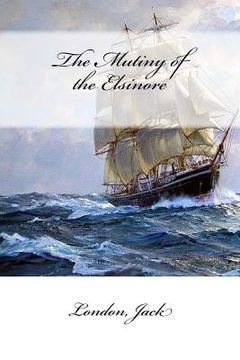 portada The Mutiny of the Elsinore (en Inglés)