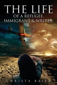 portada The Life of A Refugee, Immigrant & Writer (en Inglés)