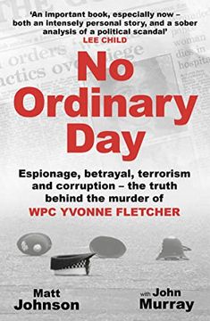 portada No Ordinary Day: Espionage, Betrayal, Terrorism and Corruption - The Truth Behind the Murder of Wpc Yvonne Fletcher (en Inglés)