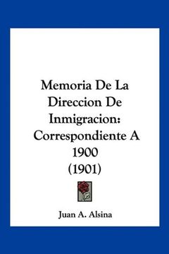 portada Memoria de la Direccion de Inmigracion: Correspondiente a 1900 (1901)