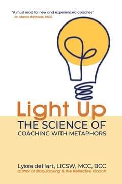 portada Light Up: The Science of Coaching with Metaphors (en Inglés)
