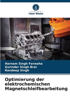 portada Optimierung der elektrochemischen Magnetschleifbearbeitung (en Alemán)