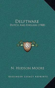 portada delftware: dutch and english (1908) (en Inglés)