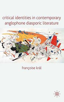 portada Critical Identities in Contemporary Anglophone Diasporic Literature (en Inglés)