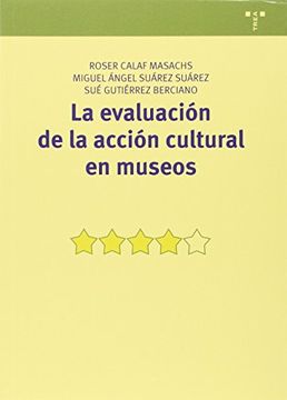portada La Evaluación de la Acción Cultural en Museos (Manuales de Museística, Patrimonio y Turismo Cultural)