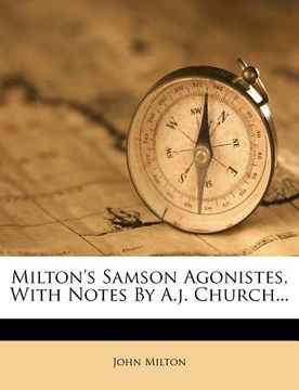 portada milton's samson agonistes, with notes by a.j. church...