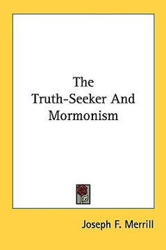portada the truth-seeker and mormonism (en Inglés)