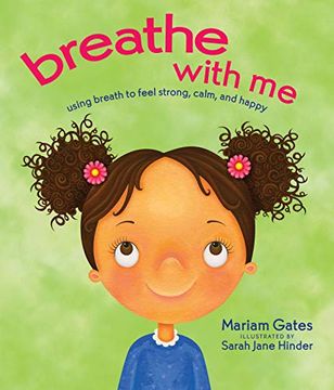 portada Breathe With me: Using Breath to Feel Strong, Calm, and Happy (en Inglés)