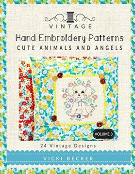 portada Vintage Hand Embroidery Patterns Cute Animals and Angels: 24 Authentic Vintage Designs: Volume 3 (en Inglés)
