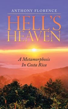 portada Hell's Heaven: A Metamorphosis in Costa Rica 