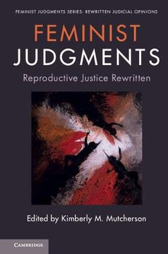 portada Feminist Judgments: Reproductive Justice Rewritten (Feminist Judgment Series: Rewritten Judicial Opinions) (en Inglés)