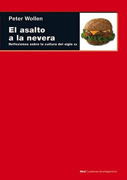 portada El Asalto a la Nevera: Reflexiones Sobre la Cultura del Siglo xx (in Spanish)