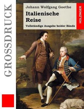 portada Italienische Reise (Großdruck): Vollständige Ausgabe beider Reisen (in German)