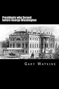 portada Presidents Who Served before - George Washington (en Inglés)