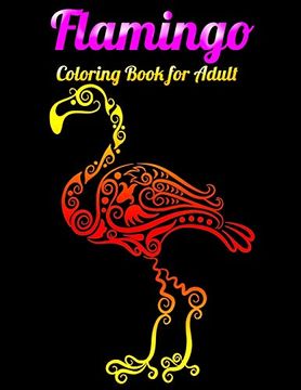 portada Flamingo Coloring Book for Adults: Best Adult Coloring Book With Fun, Easy,Flower Pattern and Relaxing Coloring Pages (in English)