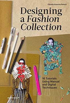 portada Designing a Fashion Collection. 16 Tutorials Using Manual and Digital Techniques 