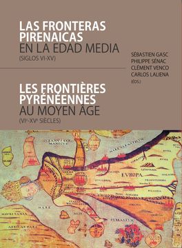 portada Las Fronteras Pirenaicas en la Edad Media (Siglos Vi-Xv) = les Frontieres Pyreneennes au Moyen age (Vie-Xve Siecles)