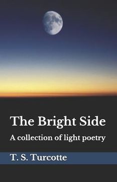 portada The Bright Side: A Collection of Light Poetry (en Inglés)