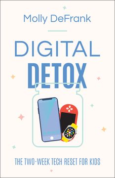 portada Digital Detox: The Two-Week Tech Reset for Kids (in English)
