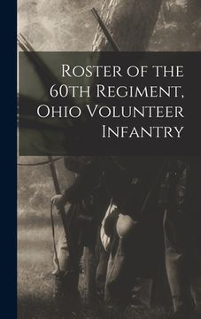 portada Roster of the 60th Regiment, Ohio Volunteer Infantry (in English)