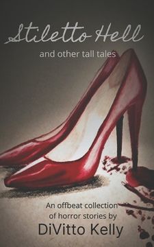 portada Stiletto Hell: and other tall tales (en Inglés)