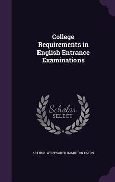 portada College Requirements in English Entrance Examinations (en Inglés)